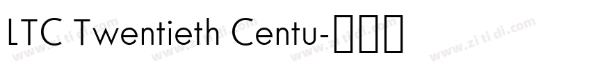 LTC Twentieth Centu字体转换 LTC Twentieth Centu字体转换